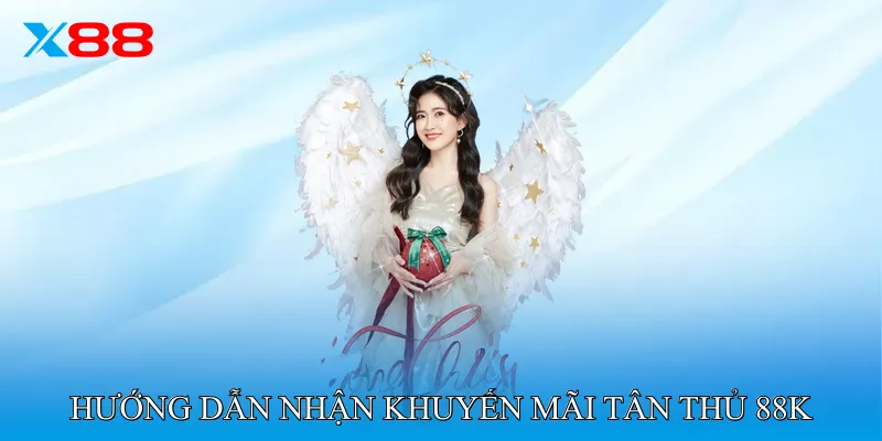 Hướng dẫn nhận Khuyến mãi tân thủ 88K