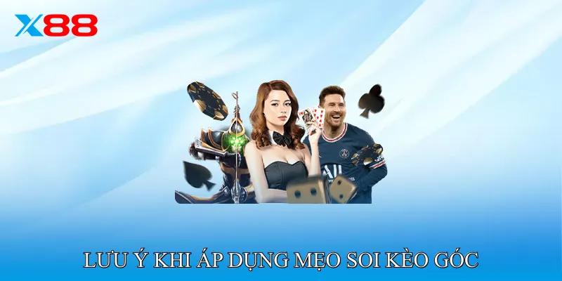 Lưu Ý Khi Áp Dụng Mẹo Soi Kèo Góc