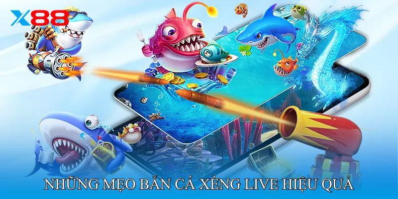 Những Mẹo Bắn Cá Xèng Live Hiệu Quả